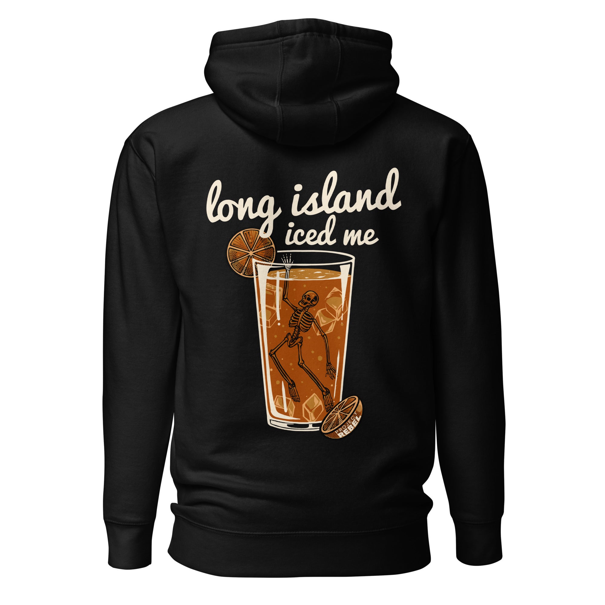Long Island Iced Me Hoodie - ProjectRebelClothing