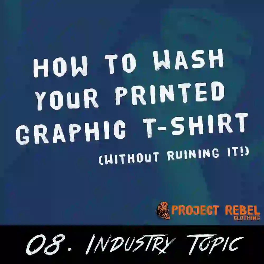 How to wash your Graphic Printed T-Shirt