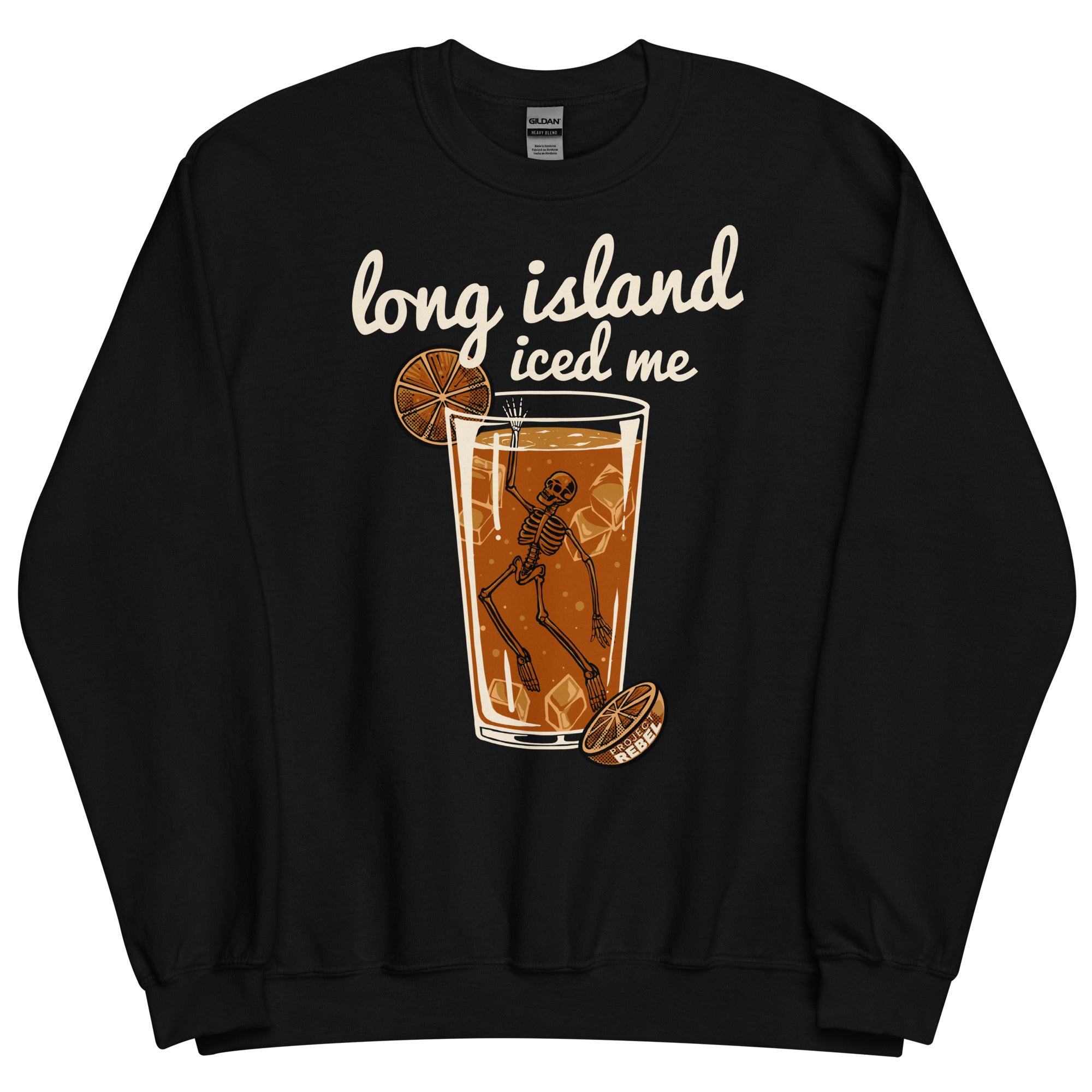 Long Island Iced Me Sweatshirt - ProjectRebelClothing